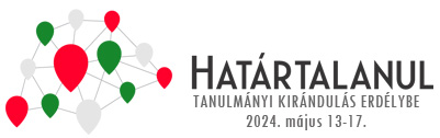 HATÁRTALANUL TANULMÁNYI KIRÁNDULÁS ERDÉLYBE 2024. május 13-17.